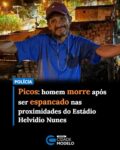Um homicídio foi registrado na madrugada desta quarta-feira (29), em Picos. A vítima foi um homem conhecido popularmente como Deda, que morreu após ser brutalmente agredido nas proximidades do Estádio Helvídio Nunes.

Segundo as primeiras informações, a agressão ocorreu por volta da meia-noite. Deda chegou a ser socorrido e encaminhado ao Hospital Regional Justino Luz, mas não resistiu à gravidade dos ferimentos e morreu cerca de uma hora depois.

As circunstâncias do crime ainda estão sendo apuradas. Informações que circulam entre moradores apontam que a vítima teria sido confundida com um homem suspeito de furto antes de ser espancada. No entanto, essa versão ainda não foi confirmada oficialmente e será investigada pela Polícia Civil.

O Instituto Médico Legal (IML) foi acionado para realizar os exames periciais e auxiliar na investigação. Até o momento, não há informações sobre suspeitos identificados ou presos.

A morte causou forte comoção entre familiares, amigos e moradores de Picos. Nas redes sociais, diversas homenagens foram publicadas em memória de Deda, descrito por pessoas próximas como uma figura bastante conhecida na cidade. As manifestações também cobram que o caso seja esclarecido e que os responsáveis pelo crime sejam responsabilizados. Fonte: Acervo2.3