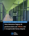 Dois detentos fugiram da Penitenciária Humberto Reis da Silveira, no município de Altos, na manhã desta terça-feira (7). Os fugitivos foram identificados como Fabrício Emanuel e Marivan da Mata.

Segundo a Secretaria da Justiça do Piauí (Sejus), por meio da Diretoria de Unidade da Administração Penitenciária (Duap), Fabrício Emanuel foi recapturado ainda no início da tarde do mesmo dia. Já Marivan da Mata segue foragido, e as forças de segurança continuam realizando buscas para localizá-lo.

Até o momento, a Sejus não informou como os dois presos conseguiram escapar da unidade prisional.

A secretaria informou ainda que instaurou um procedimento administrativo para apurar as causas do ocorrido. Fonte: Cidade Verde