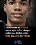 O adolescente Francisco Rennê Júnior, de 14 anos, morreu nesta quarta-feira (22), após permanecer quase um mês internado em decorrência de uma descarga elétrica sofrida enquanto tentava retirar uma pipa próxima da rede elétrica, em José de Freitas, município localizado a cerca de 50 quilômetros de Teresina.

Segundo a Polícia Militar, o acidente aconteceu há aproximadamente um mês. Desde então, o jovem estava internado no Hospital de Urgência de Teresina (HUT), mas não resistiu aos ferimentos.

De acordo com o comandante da Força Tática do 16º Batalhão da Polícia Militar, 1º tenente Maurício, o adolescente utilizou uma estrutura metálica para alcançar a pipa e acabou recebendo a descarga elétrica.

“Ele foi desenganchar uma pipa com um pedaço de treliça e sofreu uma descarga elétrica”, informou. Fonte: Cidade Verde