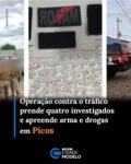 Uma operação integrada das forças de segurança foi deflagrada na tarde desta terça-feira (21), em Picos, com o objetivo de combater o tráfico de drogas e a associação para o tráfico no município. A ação resultou no cumprimento de cinco mandados de busca e apreensão e quatro mandados de prisão temporária contra investigados apontados como integrantes de um grupo criminoso.

Em entrevista, o delegado Alexandre Alcântara, da Delegacia Seccional de Picos, explicou que, além das prisões temporárias determinadas pela Justiça, dois dos alvos também foram autuados em situação de aparente flagrante.

“Dentre esses quatro mandados de prisão temporária, dois deles ainda foram conduzidos em situação de aparente flagrante, um deles por posse de uma arma de fogo sem registro e outro por posse de material que a perícia está analisando se é alguma substância que configura droga para as finalidades legais”, afirmou.

Segundo o delegado, os mandados foram expedidos no âmbito de uma investigação que já vinha sendo desenvolvida pelas forças de segurança e apura a atuação de suspeitos envolvidos com o tráfico de drogas em Picos.

“Esses mandados foram expedidos para uma investigação de tráfico de drogas e associação para o tráfico de indivíduos que atuam aqui no município de Picos.”

A operação contou com a participação de equipes da Polícia Civil, por meio da Delegacia Seccional de Picos, e da Polícia Militar, com efetivos do 4º Batalhão e do Batalhão Especial de Policiamento do Interior (BEPI).

Ainda conforme Alexandre Alcântara, os investigados já eram conhecidos pelas forças policiais e vinham sendo monitorados há algum tempo.

“Eram indivíduos que já estavam sendo monitorados pelas equipes aqui da região. Vários deles já configuravam como investigados em outros inquéritos, inclusive já denunciados, sendo réus em ações penais também envolvendo delitos relacionados ao tráfico de drogas.”

As investigações prosseguem para aprofundar a apuração sobre a atuação do grupo criminoso e identificar possíveis outros envolvidos no esquema. Fonte: Cidades na Net