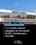 A companhia Azul Linhas Aéreas iniciou a venda de passagens de voos para a cidade de Parnaíba partindo de Belo Horizonte (MG) e Teresina. Os voos iniciam em novembro e acontecerão, inicialmente, às quartas e sábados. A informação foi compartilhada pelo governador Rafael Fonteles em seus perfis de redes sociais.

A operação tem como foco reforçar o turismo e a economia do litoral piauiense, contribuindo para movimentar hotéis, restaurantes, agências de viagens, serviços de transporte, comércio e demais atividades relacionadas à cadeia turística.. “Foi uma articulação do nosso governo dando os incentivos para que a companhia tomasse essa decisão que vai alavancar ainda mais o turismo do nosso litoral do Piauí na Rota das Emoções. Estou muito feliz em dar essa notícia justamente no dia do aniversário de Parnaíba”, disse Rafael Fonteles.

A nova rota será operada entre o Aeroporto Internacional de Confins e o Aeroporto Internacional de Parnaíba – Prefeito Dr. João Silva Filho, ampliando a conectividade aérea do litoral piauiense com um dos principais hubs da Azul no país.

Além de representar uma ligação direta entre Minas Gerais e o litoral do Piauí, a nova rota permitirá que passageiros tenham acesso, a partir de Confins, à malha da Azul com conexão para mais de 60 destinos nacionais e internacionais. Parnaíba passa a contar novamente com uma ligação aérea direta com um importante centro de distribuição de passageiros, ampliando as possibilidades de acesso ao litoral por turistas de diferentes estados e também por viajantes em conexão. Fonte: Webpiaui