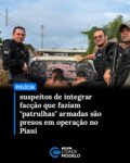 Suspeitos de integrar uma facção criminosa investigados por homicídios foram presos na manhã desta terça-feira (13) em uma operação no Sul do Piauí. Vídeos publicados nas redes sociais e obtidos pela polícia mostram “patrulhas” feitas por eles em ruas de cidades da região enquanto mostram armas de fogo.

Policiais militares e civis procuram cumprir 18 mandados judiciais, entre prisões e buscas e apreensões, nas cidades de Manoel Emídio, Eliseu Martins e Colônia do Gurguéia.

De acordo com a Secretaria de Segurança Pública do Piauí (SSP-PI), os membros da facção exerciam “forte influência criminosa” e são responsáveis por vários crimes violentos nos municípios alvos da operação.

“As investigações também revelaram que os suspeitos utilizavam as redes sociais para a divulgação de vídeos com exibição de armas de fogo, com o objetivo de intimidar a população e reforçar a sensação de poder na região”, afirmou o delegado Charles Pessoa, do Departamento de Repressão às Ações Criminosas Organizadas (Draco). Fonte: g1/PI