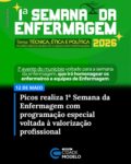 A Prefeitura de Picos, por meio da Secretaria Municipal de Saúde, promove no próximo dia 12 de maio a 1ª Semana da Enfermagem do município. O evento será realizado em alusão ao Dia Internacional da Enfermagem e tem como objetivo valorizar e reconhecer o trabalho essencial desempenhado pelos profissionais da área.

Com o tema “Técnica, Ética e Política: pilares inegociáveis do cuidado em Enfermagem”, a programação contará com palestras voltadas ao fortalecimento da prática profissional, abordando aspectos técnicos, éticos e o papel da enfermagem na construção de políticas públicas de saúde.

Além do momento formativo, o evento também terá um espaço de integração e descontração com a realização de um show de humor, proporcionando acolhimento e valorização aos enfermeiros e equipes de enfermagem que atuam diariamente no cuidado com a população.

De acordo com a Secretaria Municipal de Saúde, a iniciativa marca um importante avanço na valorização da categoria no município, reforçando o compromisso da gestão com a qualificação dos serviços de saúde e o reconhecimento dos profissionais que estão na linha de frente do atendimento.

A 1ª Semana da Enfermagem de Picos é uma realização da Prefeitura Municipal, por meio da Secretaria de Saúde, e reforça o compromisso com uma saúde pública cada vez mais humanizada e eficiente.