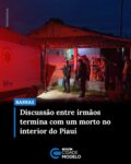 Uma discussão entre irmãos acabou em homicídio na noite deste domingo (03), no bairro Formoso, em Barras, no Piauí. Francisco Júlio Ferreira Filho, de 40 anos, morreu após ser atingido por disparos de arma de fogo. A suspeita é que o irmão da vítima foi o autor dos disparos.

Segundo a Polícia Militar, a viatura foi acionada após informações que tiros foram ouvidos no bairro. Chegando no local, o Samu já realizava o atendimento e declarou o óbito da vítima. Familiares informaram à polícia que Francisco havia sido atingido por tiros disparados pelo irmão Genildo, após uma discussão.

Genildo fugiu do local após o crime. Equipes realizaram rondas na região, mas o suspeito não foi encontrado.

O Instituto Médico Legal (IML) foi acionado e realizou a remoção do corpo. A perícia também esteve na cena do crime. O caso agora será investigado pela Polícia Civil de Esperantina. Fonte: Cidade Verde