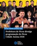 A Prefeitura de Picos anunciou na manhã desta segunda-feira (11), a programação completa do Picos Cidade Junina 2026.

Com uma estrutura planejada para receber milhares de visitantes no Novo Espaço de Eventos, no Bairro Boa Sorte, a festa acontecerá entre os dias 04 e 07 de junho, reunindo nomes de peso da música nacional e valorizando a cultura regional em uma celebração que promete entrar para a história da cidade.

A abertura oficial do Picos Cidade Junina 2026, no dia 04 de junho, contará com apresentações de Elba Ramalho e da dupla Bruno e Marrone, trazendo um misto de forró tradicional e sertanejo romântico.

Completam a primeira noite o cantor Mariozan Rocha e a banda Forrozão Tropykalia, além da participação de artistas locais que reforçam a identidade cultural picoense.

No dia 05 de junho, o Picos Cidade Junina receberá um dos maiores fenômenos da atualidade, a cantora a “Boiadeira” Ana Castela, dividindo o palco com a energia contagiante da Rainha do Calypso, Joelma.

A programação da segunda noite segue com Rey Vaqueiro e Banda Líbanos, garantindo uma diversidade de ritmos que atende a todos os públicos.

Já no sábado, dia 06 de junho, o romantismo de Batista Lima e a presença marcante de Taty Girl dominam o palco, acompanhados pela cantora, Fernandinha, e pela banda Forró Balancear.

O encerramento acontece no domingo, dia 07 de junho, com shows de Xand Avião e Gustavo Mioto.

O último dia de festa também traz Lorim Vaqueiro, fechando com chave de ouro a maratona de apresentações no Novo Pátio de Eventos.

O Picos Cidade Junina 2026 é uma realização da Prefeitura de Picos, administração “Reconstruindo Nosso Futuro”, do prefeito, Dr. Pablo Santos (MDB), com o patrocínio do Governo do Estado do Piauí e do Ministério do Turismo.