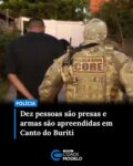 Dez pessoas foram presas nesta quinta-feira (07), em Canto do Buriti. Os alvos são suspeitos de tráfico de drogas, associação para o tráfico e organização criminosa.

Conforme a Secretaria de Segurança do Estado (SSP-PI), durante a ação foram apreendidos celulares, armas de fogo e outros objetos de interesse das investigações.

Os suspeitos flagrados na posse irregular de armas foram autuados em flagrante. Ao todo, foram cumpridos 20 mandados judiciais.

As investigações seguem em andamento, e novas medidas poderão ser adotadas conforme o avanço dos trabalhos policiais. Fonte: Cidade Verde