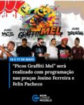 A cidade de Picos se prepara para um final de semana de muita arte e movimento com a realização do evento Picos Graffiti Mel, que acontece nos dias 16 e 17 de maio.

Promovido pelo grupo M2hp (Resistência e Luta) em parceria com a Prefeitura, através da Secretaria de Cultura, o festival marcará o retorno de uma importante celebração da cultura hip-hop na Região, unindo grafite, música, dança e educação.

De acordo com a organização, a programação foi pensada para ocupar diferentes espaços da cidade em dois momentos distintos.

No dia sábado (16), as atividades começam cedo, a partir das 8h00, com intervenções de grafite no Paredão da Praça Felix Pacheco, que seguirão durante todo o dia.

Já o segundo momento acotecerá no domingo (17), na Praça Josino Ferreira, a partir das 19h00, transformando o Centro da cidade em um palco para batalhas de rima, breaking, apresentações de DJs e shows de rap e reggae.

O evento contará com a presença de nomes renomados para compor o corpo de jurados das competições.

Para as batalhas de MCs, os responsáveis pela avaliação serão Tony Aldair, vindo de Araripina-PE, e Dablyw, representante de Picos.

Na modalidade de Breaking, o júri será formado por Bboy Gabriel (Oeiras), Bboy Nonato (Picos) e Bboy Jimmy (Altos).

A sonoridade do evento será comandada pelo DJ Davi, garantindo o ritmo das apresentações e pocket shows.

Além das competições e apresentações artísticas, o Picos Graffiti Mel também promoverá o conhecimento através de palestras, reforçando o papel social e educativo da cultura urbana.