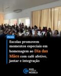 As escolas Professora Otília Neiva e Timóteo Borges de Aguiar promoveram momentos especiais em homenagem ao Dia das Mães, proporcionando encontros marcados pelo carinho, acolhimento e fortalecimento dos laços entre família e escola.

Na Escola Professora Otília Neiva, as mães participaram de um café afetivo preparado com muito cuidado, criando um ambiente de interação, conversa e celebração. Já na Escola Timóteo Borges de Aguiar, o momento foi marcado por um jantar especial, pensado para valorizar e homenagear aquelas que desempenham diariamente o importante papel da maternidade.

Durante as programações, não faltaram brincadeiras, dinâmicas, sorteios e momentos de descontração, proporcionando às participantes oportunidades de se conhecerem melhor, compartilharem experiências e fortalecerem vínculos.

Na Escola Timóteo Borges de Aguiar, a programação contou ainda com uma palestra ministrada pela psicanalista Ana Paula Oliveira, que destacou a importância da maternidade e refletiu sobre o papel fundamental das mães na formação, cuidado e desenvolvimento dos filhos.

Mais do que homenagens, os encontros reforçaram a importância da participação das famílias no ambiente escolar e celebraram o amor, a dedicação e a força presentes na maternidade.