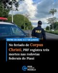 A Polícia Rodoviária Federal (PRF) concluiu a Operação Corpus Christi 2026, realizada entre os dias 3 e 7 de junho, com resultados positivos na segurança viária das rodovias federais que cortam o estado do Piauí. Durante os cinco dias de fiscalização intensificada, foram registrados 16 acidentes, dos quais cinco foram considerados graves. Ao todo, 16 pessoas ficaram feridas e três morreram em decorrência dos sinistros.

Os números representam uma redução significativa em comparação com o mesmo período de 2025. O total de acidentes caiu 44,8%, passando de 29 para 16 ocorrências. Os acidentes graves tiveram redução de aproximadamente 68%, saindo de 16 registros para cinco. Já o número de mortes caiu cerca de 66%, passando de nove para três vítimas fatais.

As equipes da PRF fiscalizaram 3.040 pessoas e 2.564 veículos. Também foram realizados 2.186 testes de alcoolemia e lavrados 1.164 autos de infração por diversas irregularidades.

No campo do combate à criminalidade, 14 pessoas foram detidas durante a operação. As ocorrências incluíram cinco prisões por embriaguez ao volante, dois cumprimentos de mandado de prisão, seis registros de crimes de trânsito e uma prisão por posse ilegal de arma de fogo.

Um dos destaques da operação ocorreu na manhã do dia 7 de junho, no município de Picos. Durante fiscalização, equipes da PRF apreenderam três fuzis calibre 5.56 que estavam ocultos em um veículo de passeio. O condutor foi preso em flagrante e encaminhado, juntamente com o armamento e o veículo, para a Polícia Federal em Picos, responsável pela continuidade das investigações.

A Operação Corpus Christi integra o calendário nacional de ações da PRF voltadas à preservação de vidas, à promoção da segurança viária e ao enfrentamento da criminalidade nas rodovias federais. Fonte: Portal O Dia