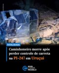 O caminhoneiro Arimar Freires da Silva morreu após perder o controle da carreta que conduzia na PI-247, no povoado Barra da Volta, zona rural de Uruçuí, no Sul do Piauí. O acidente ocorreu na noite desta segunda-feira (15).

De acordo com informações do Batalhão de Policiamento Rodoviário Estadual (BPRE), o motorista foi arremessado para fora do veículo durante o acidente. Ele não resistiu aos ferimentos e morreu ainda no local.

Equipes da perícia criminal foram acionadas para realizar os primeiros levantamentos. O proprietário da carreta também foi comunicado sobre a ocorrência.

Após os procedimentos periciais, o corpo da vítima foi removido pelo Instituto Médico Legal (IML).

As causas do acidente deverão ser investigadas pelas autoridades competentes. Fonte: Cidade Verde