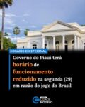 O governador Rafael Fonteles assinou decreto que estabelece horário excepcional de funcionamento nos órgãos e entidades da Administração Pública Estadual Direta, Autárquica e Fundacional na próxima segunda-feira (29), em razão do jogo da seleção brasileira.

De acordo com o decreto, o expediente nos órgãos do Poder Executivo Estadual será encerrado às 12h (horário de Brasília), permitindo que servidores e cidadãos acompanhem o jogo da seleção brasileira, um dos principais eventos esportivos do calendário mundial.

A medida contempla os órgãos da administração direta, autarquias e fundações estaduais. No entanto, o decreto determina que as horas correspondentes à redução da jornada deverão ser compensadas posteriormente pelos servidores, conforme cronograma a ser definido pelos dirigentes máximos de cada órgão, sem prejuízo à continuidade da prestação dos serviços públicos.

O texto também assegura que os serviços considerados essenciais permanecerão funcionando normalmente. Caberá aos gestores de cada órgão e entidade adotar as providências necessárias para preservar atividades que não podem sofrer interrupção em razão do interesse público.

Além disso, o decreto deixa claro que a alteração no horário de expediente não se aplica aos órgãos e instituições cujas atividades, por sua natureza, exigem funcionamento ininterrupto, como os serviços ligados à saúde, segurança pública, atendimento de urgência e demais áreas consideradas indispensáveis ao atendimento da população.