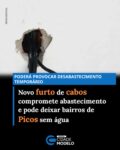 A concessionária Águas do Piauí informou que registrou, nesta terça-feira (14), o 11º furto de cabos elétricos nos últimos 10 dias em Picos. Segundo a empresa, a ação criminosa afetou o funcionamento do sistema de abastecimento de água e poderá provocar desabastecimento temporário em alguns bairros da cidade.

Os bairros Morada do Sol, Bomba, São José e parte do Ipueiras poderão ser afetados até que o sistema seja totalmente restabelecido.

De acordo com a concessionária, equipes técnicas já estão trabalhando para reparar os danos e retomar a operação. O abastecimento será normalizado de forma gradativa após a conclusão dos serviços.

A Águas do Piauí informou ainda que está registrando boletins de ocorrência e mantém diálogo permanente com os órgãos de segurança pública, colaborando com as investigações para identificar os responsáveis pelos furtos e evitar novas ocorrências.

Em caso de dúvidas ou para mais informações, os consumidores podem entrar em contato pelo telefone e WhatsApp 0800 223 2000, pelo Águas App ou pelo site www.aguasdopiaui.com.br.