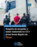 Um homem suspeito de atropelar e assassinar a ex-companheira foi preso na manhã desta terça-feira (04) na Avenida Senador Helvídio Nunes, em Picos. O crime foi cometido em Crato, no Ceará, e o suspeito do crime fugiu do estado entrando no Piauí e passando pela cidade Picos, onde foi interceptado pela Rocam.

Segundo o capitão Joel, comandante da 3ª Companhia do Batalhão Rocam, o crime foi cometido após o suspeito discutir com a ex-companheira, e ao persegui-la, a atropelar com um caminhão. A vítima morreu na hora e o suspeito iniciou uma fuga saindo do Ceará e passando pelo Piauí.

“O crime ocorrido por volta de meia noite, onde após discutir com a vítima, a ex-companheira, ela pegou uma motocicleta e tentou fugir do local. Insatisfeito ele pegou um caminhão, perseguiu ela e atropelou e causou a morte violenta dela. A Polícia Militar do Ceará iniciou as diligências lá e não sendo possível alcança-lo, repassou para nós o itinerário que passaria pela cidade de Picos. Então determinamos a barreira para abordar este caminhão”, capitão Joel.

Ao ser preso em flagrante, o suspeito confessou o crime. O preso foi encaminhado à Central de Flagrantes onde ficará a disposição da justiça. Fonte: Cidade Verde