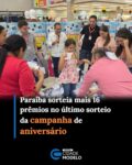 O Armazém Paraíba realizou, na tarde desta segunda-feira (10), o último sorteio da campanha “Aniversário Paraíba – Tá Chovendo Ofertas”, como parte das comemorações pelos 68 anos da rede de lojas de departamentos.

Nesta última etapa da campanha, foram sorteados mais 16 prêmios, encerrando uma ação que distribuiu um total de 32 prêmios aos clientes participantes.

A campanha teve início no dia 22 de junho e se estendeu até esta segunda-feira. O primeiro sorteio foi realizado no dia 20 de julho, quando também foram contemplados 16 participantes.

Durante o encerramento, o gerente do Armazém Paraíba de Picos, José Alves, destacou a participação dos clientes da região e agradeceu a confiança na rede durante a campanha.

“Nós agradecemos a cada cliente, a cada amiga que comprou, que pagou e que acreditou, como sempre, em tudo que o Paraíba faz”, afirmou o gerente.

A campanha de aniversário marcou as comemorações pelos 68 anos do Armazém Paraíba, com uma programação especial voltada aos clientes e a distribuição de prêmios durante o período da promoção. Fonte: Webpiauí