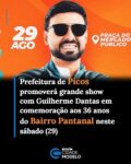 A Prefeitura de Picos, através da SECULT (da Secretaria Municipal de Cultura), realizará na noite deste sábado, dia 29 de agosto, uma grande programação festiva em comemoração aos 36 anos de fundação do Conjunto Habitacional Senador Waldemar de Moura Santos, popularmente conhecido por toda a população picoense como Bairro Pantanal.

O Pantanal completou 36 anos de história no último dia 24 de agosto, e a administração “Reconstruindo Nosso Futuro”, do prefeito, Dr. Pablo Santos (MDB), preparou uma noite especial para celebrar essa importante data.

As festividades do “Festejos Pantanal 2026” terão como palco principal a Praça do Mercado Público, longo na entrada do Bairro, local de encontro tradicional dos moradores.

A principal atração musical da noite será o cantor e sanfoneiro Guilherme Dantas, que promete embalar o público com muito forró, animação e grandes sucessos do seu repertório.

A Prefeitura de Picos convida todas as famílias do Bairro Pantanal e a população da cidade de Picos para prestigiarem o evento e comemorarem juntos mais um aniversário desse importante e tradicional bairro do município picoense.