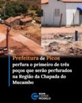 A Prefeitura de Picos deu um passo importante para solucionar um problema histórico na Região da Chapada do Mucambo: a escassez de água. O prefeito, Dr. Pablo Santos (MDB), esteve na localidade Pico dos Nogueiras, no final de semana, para acompanhar de perto os trabalhos de perfuração do primeiro de um conjunto de três poços profundos programados para serem perfurados na Chapada do Mucambo.

A primeira perfuração já foi concluída e o poço do povoado Pico dos Nogueiras será totalmente equipado nas próximas semanas para garantir a distribuição de água potável aos moradores. Durante a vistoria no Pico dos Nogueiras, Dr. Pablo Santos destacou os dados técnicos da obra e o impacto positivo para a população local.

“Aqui no Pico dos Nogueiras, este poço que foi perfurado deu uma vazão de 10 mil litros por hora. Isso aqui é algo inédito aqui na região. Lógico que quando a gente fizer o revestimento, essa vazão cai um pouco, vai ficar em torno de seis a sete mil litros por hora. Foram 252 metros de profundidade, para que a gente pudesse agora ter água aqui na comunidade do Pico dos Nogueiras. E daqui nós vamos para o Pau D’arco e do Pau D’arco para o Angico Torto”, pontuou o prefeito de Picos.

Com a conclusão do trabalho no Pico dos Nogueiras, em breve as equipes técnicas e os equipamentos serão deslocados para dar sequência ao cronograma de perfurações da Chapada do Mucambo. As próximas localidades contempladas com os novos poços serão Pau D’arco e Angico Torto, o que assegurará que o acesso à água se estenda por toda a Região.

A região da Chapada do Mucambo é conhecida por sofrer historicamente com a falta d’água, o que torna intervenções como estas um marco para melhoria da qualidade de vida das famílias do local. O projeto de segurança hídrica da Prefeitura de Picos, administração “Reconstruindo Nosso Futuro”, prevê ainda a expansão contínua do serviço, para assim garantir que a água chegue de forma regular às áreas que mais necessitam do apoio do poder público municipal.