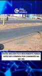 Uma mulher ficou gravemente ferida após ser atropelada por uma carreta na manhã desta terça-feira (15), na BR-316, nas proximidades do 3º Batalhão de Engenharia de Construção (3º BEC), em Picos.

Segundo informações da Polícia Rodoviária Federal (PRF), o acidente aconteceu por volta das 9h. A carreta seguia pela rodovia quando atingiu a mulher, que invadiu a pista. Uma câmera de segurança registrou o momento. As imagens mostram que o motorista ainda tentou desviar da mulher, mas não conseguiu evitar a colisão.

Equipes de socorro do SAMU foram acionadas e a vítima foi encaminhada ao Hospital Regional Justino Luz, em Picos, apresentando ferimentos considerados graves. Até o momento das informações repassadas pela PRF, não havia atualização sobre o quadro de saúde da mulher.

Ainda conforme a PRF, o motorista da carreta não permaneceu no local após o atropelamento e não prestou socorro à vítima. O veículo foi localizado e interceptado pela equipe da Polícia Rodoviária Federal pouco depois, nas proximidades de um posto de combustíveis.

O condutor foi encaminhado à Delegacia da Polícia Civil para a adoção dos procedimentos cabíveis e esclarecimentos sobre as circunstâncias do ocorrido.

A dinâmica exata do acidente ainda está sendo apurada. A PRF realiza o levantamento pericial do sinistro de trânsito para identificar as circunstâncias e os fatores que contribuíram para o atropelamento. Fonte: Cidades na Net