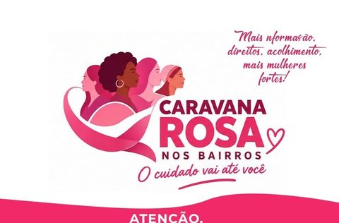 Prefeitura realizará Caravana Rosa para levar acolhimento e informação as mulheres de Picos